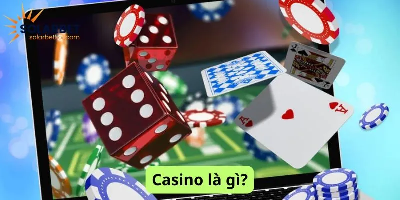 Casino là gì?