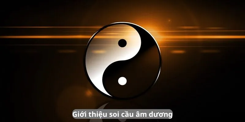 Giới thiệu soi cầu âm dương