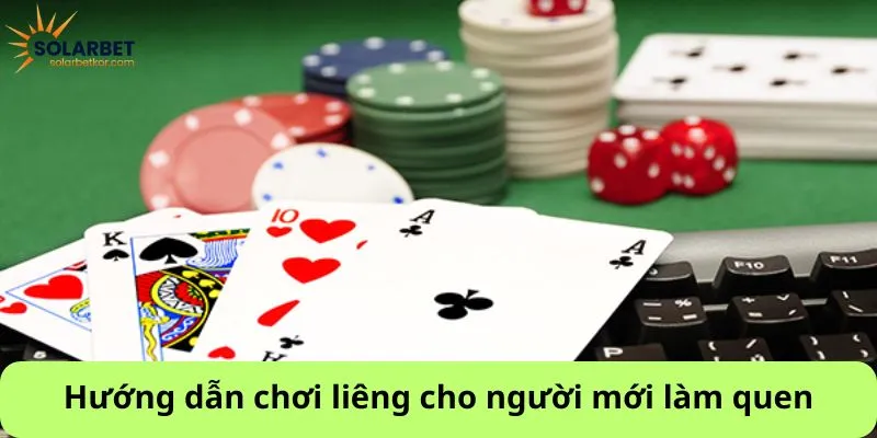 Hướng dẫn chơi liêng cho người mới làm quen