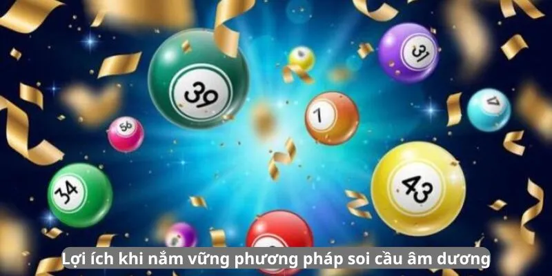 Lợi ích khi nắm vững phương pháp soi cầu âm dương