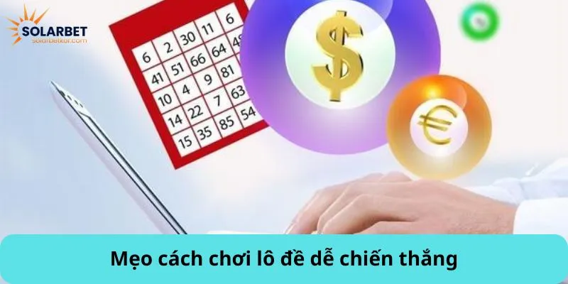 Mẹo cách chơi lô đề dễ chiến thắng
