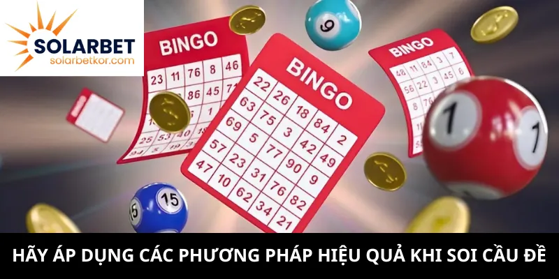 Hãy áp dụng các phương pháp hiệu quả khi soi cầu đề