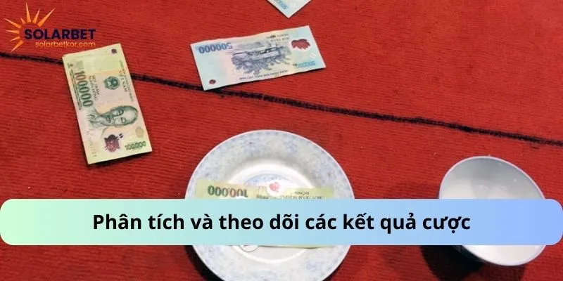 Phân tích và theo dõi các kết quả cược